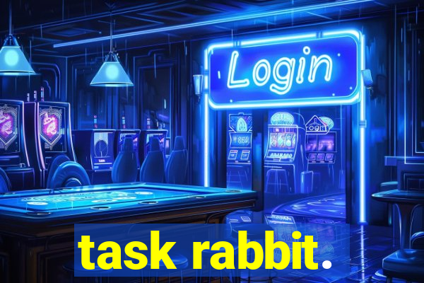 task rabbit.